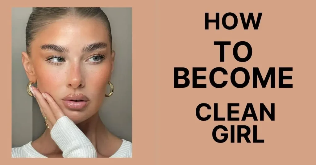 clean girl aesthetic